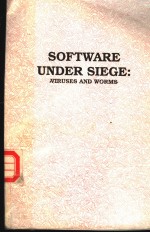 SOFTWARE UNDER SIEGE：VIRUSES AND WORMS