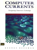 COMPUTER CURRENTS NAVIGATING TOMORROW'S TECHNOLOGY