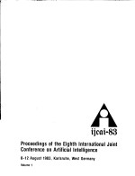 PROCEEDINGS OF THE EIGHTH INTERNATIONAL JOINT CONFERENCE ON ARTIFICIAL INTELLIGENCE VOLUME 1