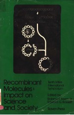 RECOMBINANT MOLECULES:IMPACT ON SCIENCE AND SOCIETY MILES INTERNATIONAL SYMPOSIUM SERIES NUMBER 10