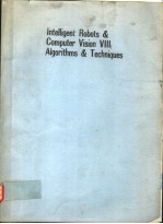 INTELLIGENT ROBOTS AND COMPUTER VISION Ⅷ:ALGORITHMS AND TECHNIQUES