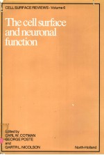 CELL SURFACE REVIEWS VOLUME 6 THE CELL SURFACE AND NEURONAL FUNCTION