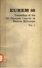 EUREM 88 PROCEEDINGS OF THE 9TH EUROPEAN CONGREASS ON ELECTRON MICROSCOPY VOL.1
