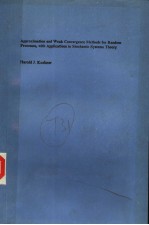 APPROXIMATION AND WEAK CONVERGENCE METHODS FOR RANDOM PROCESSES,WITH APPLICATIONS TO STOCHASTIC SYST
