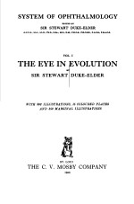 SYSTEM OF OPHTHALMOLOGY VOL.1 THE EYE IN EVOLUTION