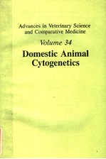 ADVANCES IN VETERINARY SCIENCE AND COMPARATIVE MEDICINE VOLUME 34 DOMESTIC ANIMAL CYTOGENETICS