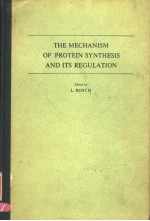 THE MECHANISM OF PROTEIN SYNTHESIS AND ITS REGULATION
