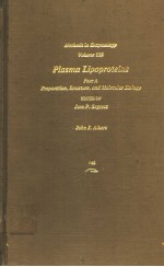 METHODS IN ENZYMOLOGY VOLUME 128 PLASMA LIPOPROTEINS PART A PREPARATION，STRUCTURE，AND MOLECULAR