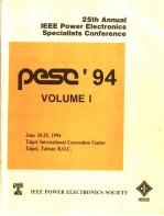 PESC'94 RECORD VOLUME 1 25TH ANNUAL IEEE POWER ELECTRONICS SPECIALISTS CONFERENCE