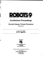 ROBOTS 9 CONFERENCE PROCEEDINGS CURRENT LSSUES,FUTURE CONCERNS VOLUME 2