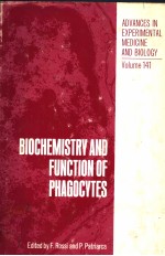 ADVANCES IN EXPERIMENTAL MEDICINE AND BIOLOGY VOLUME 141 BIOCHEMISTRY AND FUNCTION OF PHAGOCYTES