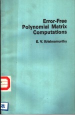 ERROR-FREE POLYNOMIAL MATRIX COMPUTATIONS