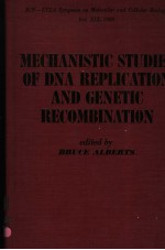 MECHANISTIC STUDIES OF DNA REPLICATION AND GENETIC RECOMBINATION