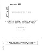 TECHNICASL REPORT BRL-TR-2635 A REVIEW OF SAFETY PRACTICES AND SAFETY TRAINING FOR THE EXPLOSIVES F