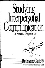 STUDYING INTERPERSONAL COMMUNICATION THE RESEARCH EXPERIENCE