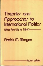 THEORIE AND APPROACHES TO INTERNATIONAL POLITICS FOURTH EDITION
