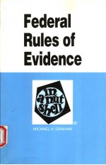 FEDERAL RULES OF EVIDENCE THIRD EDITION