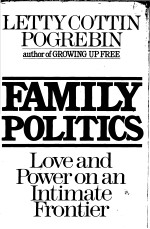 FAMILY POLITICS LOVE AND POWER ON AN INTIMATE FRONTIER