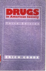 DRUGS IN AMERICAN SOCIETY THIRD EDITION