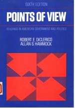 POINTS OF VIEW:READINGS IN AMERICAN GOVERNMENT AND POLITICS SIXTH EDITION