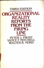 ORGANIZATIONAL REALITY REPORTS FROM THE FIRING LINE THIRD EDITION