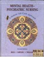 MENTAL HEALTH-PSYSHIATRIC NURSING:A HOLISTIC LIFE-CYCLE APPROACH SECOND EDITION