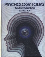 PSYCHOLOGY TODAY:AN INTRODUCTION SIXTH EDITION