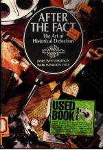 AFTER THE FACT THE ART OF HISTORICAL DETECTION THIRD EDITION