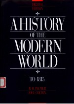 A HISTORY OF THE MODERN WORLD TO 1815 EIGHTH EDITION
