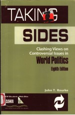TAKING SIDES CLASHING VIEWS ON CONTROVERSIAL ISSUES IN WORLD POLITICS EIGHTH EDITION