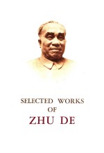 SELECTED WORKS OF ZHU DE