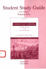 STUDENT STUDY GUIDE TO ACCOMPANY NATION OF ATIONS:A CONCISE NARRATIVE OF THE AMERICAN REPUBLIC SECO