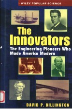 THE INNOVATORS THE ENGINEERING PIONEERS WHO MADE AMERICA MODERN