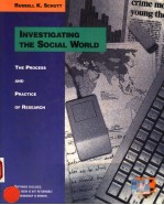 INVESTIGATING THE SOCIAL WORLD THE PROCESS AND PRACTICE OF RESEARCH
