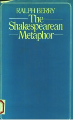 THE SHAKESPEAREAN METAPHOR