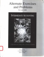 AITERNATE EXERCISES AND PROBLEMS FOR USE WITH INTERMEDIATE ACCOUNTING SECOND EDITION
