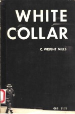 WHITE COLLAR THE AMERICAN MIDDLE CLASSES
