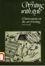 WRITING WITH STYLE CONVERSATIONS ON THE ART OF WRITING