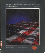 AMERICAN GOVERNMENT AND POLITICS TODAY:THE ESSENTIALS THIRD EDITION