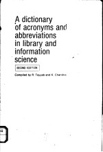 A DICTIONARY OF ACRONYMS AND ABBREVIATIONS IN LIBRARY AND INFORMATION SCIENCE SECOND EDITION