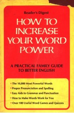 HOW TO INCREASE YOUR WORD POWER A PRACTICAL FAMILY GUIDE TO BETTER ENGLISH