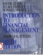 STUDY GUIDE TO ACCOMPANY SCHALL/HALEY INTRODUCTION TO FINANCIAL MANAGEMENT SIXTH EDITION