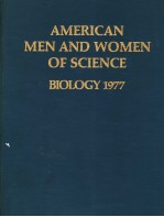AMERICAN MEN AND WOMEN OF SCIENCE:BIOLOGY 1977