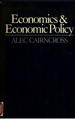 ECONOMICS AND ECONOMIC POLICY ALEC CAIRNCROSS