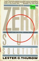 THE ZERO-SUM SOLUTION BUILDING A WORLD-CLASS AMERICAN ECONOMY