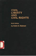 CIVIL LIBERTY AND CIVIL RIGHTS SIXTH EDITION