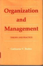 ORGANIZATION AND MANAGEMENT THEORY AND PRACTICE