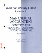 WORKBOOK/STUDY GUIDE FOR USE WITH MANAGERIAL ACCOUNTING CONCEPTS FOR PLANNING