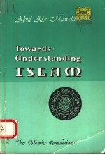 TOWARDS UNDERSTANDING ISLAM