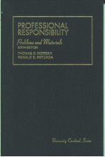 PROBLEMS AND MATERIALS ON PROFESSIONAL RESPONSIBILITY SIXTH EDITION